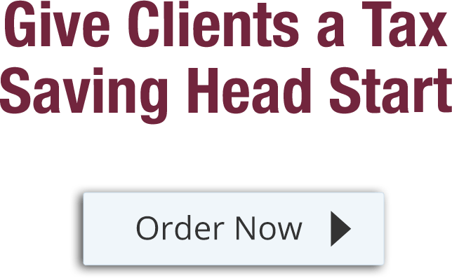Give Clients a Tax Saving Head Start